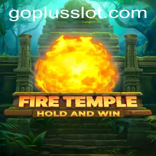 Exploring FireTemple: A Comprehensive Guide to Mastering the Game with GO PLUS